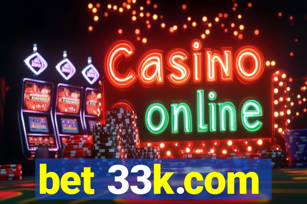 bet 33k.com